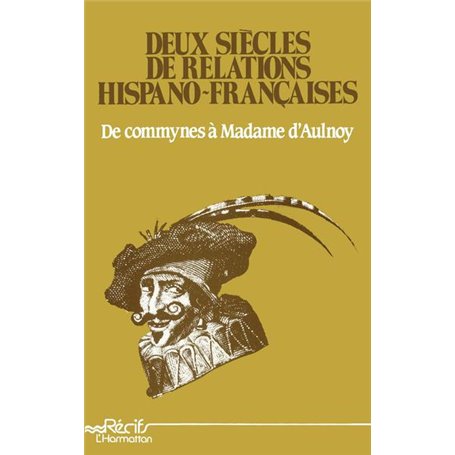 Deux siècles de relations hispano-françaises