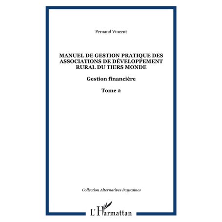 Manuel de gestion pratique des associations de développement rural du Tiers Monde