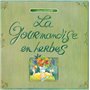 La gourmandise en herbes