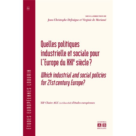 QUELLES POLITIQUES INDUSTRIELLE ET SOCIALE POUR L'EUROPE DU XXIe SIECLE?