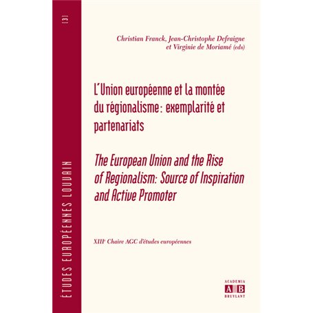 L'UNION EUROPEENNE ET LA MONTEE DU REGIONALISME: EXEMPLARITE ET PARTENARIATS