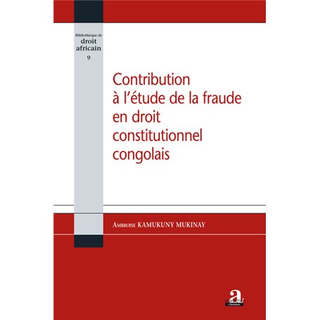 Contribution à l'étude de la fraude en droit constitutionnel congolais