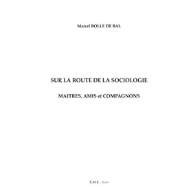 Sur la route de la sociologie : Maîtres, Amis et Compagnons