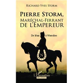 Pierre Storm, Maréchal-Ferrant de l'Empereur