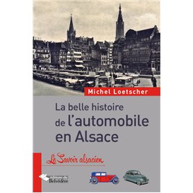 La belle histoire de l'automobile en Alsace