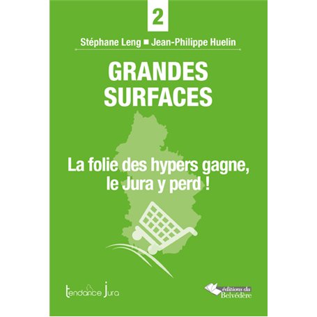 Grandes surfaces: la folie des hypers gagne, le Jura y perd!