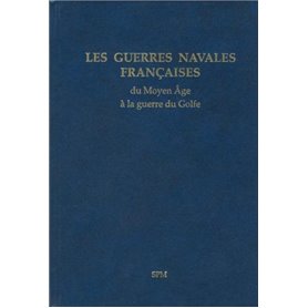 Les guerres navales françaises du Moyen Âge à la guerre du Golfe