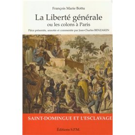 La liberté générale ou les colons à Paris