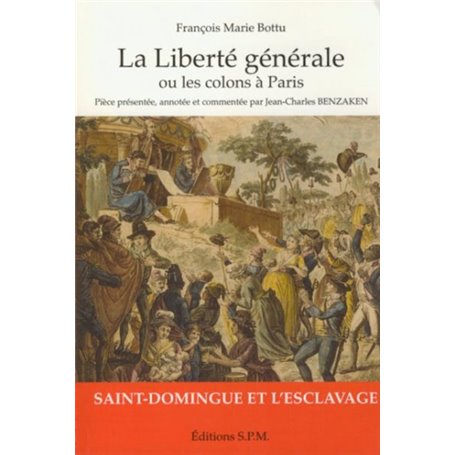 La liberté générale ou les colons à Paris