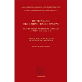 Dictionnaire des marins francs-maçons, Gens de mer et professions connexes aux XVIIIe, XIXe et XXe siècles