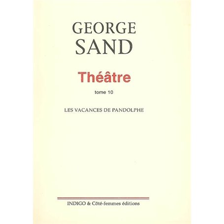 Théâtre. Tome 10. Les vacances de Pandolphe