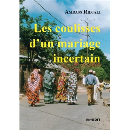 Les coulisses d'un mariage incertain