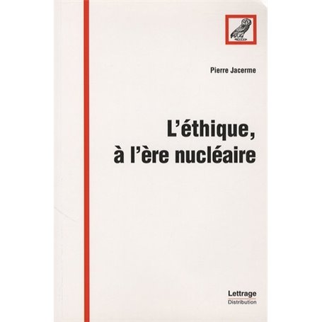 L'éthique à l'ère nucléaire