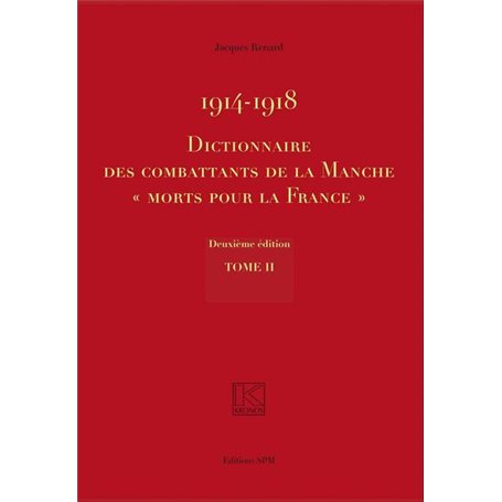 1914-1918 Dictionnaire des combattants de la Manche "Morts pour la France"