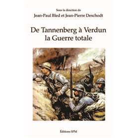 De Tannenberg à Verdun la Guerre Totale