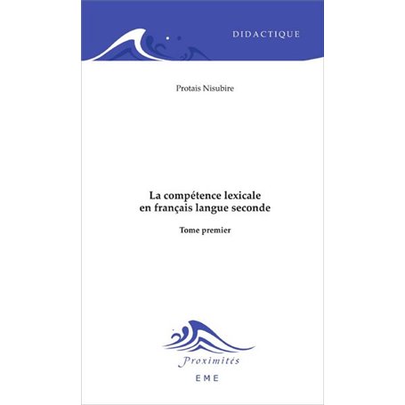 La compétence lexicale en français langue seconde (Tome 1)