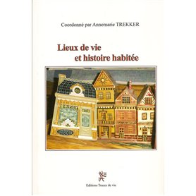 Lieux de vie et histoire habitée