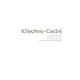 Klischee-Caché