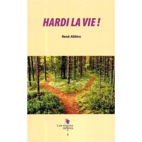 Hardi la vie !