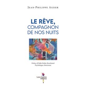 Le rêve, compagnon de nos nuits