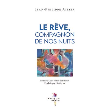 Le rêve, compagnon de nos nuits