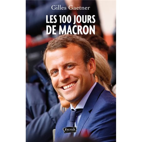 Les 100 jours de Macron