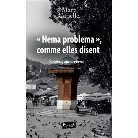 Nema problema, comme elles disent