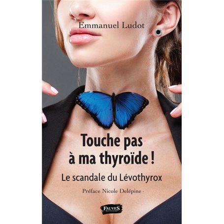 Touche pas à ma thyroïde !