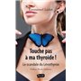 Touche pas à ma thyroïde !