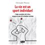 La vie est un sport individuel