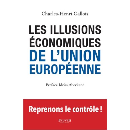 Les Illusions économiques de l'Union européenne