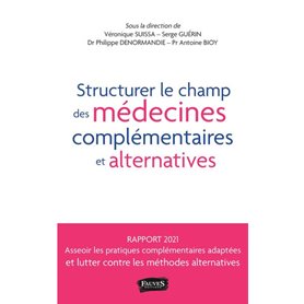 Structurer le champ des médecines complémentaires et alternatives