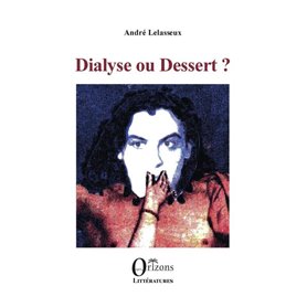 Dialyse ou dessert?