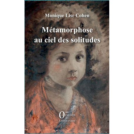 Métamorphose au ciel des solitudes