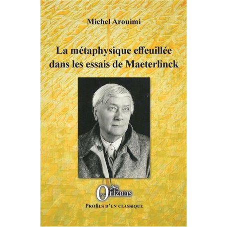 La métaphysique effeuillée dans les essais de Maeterlinck