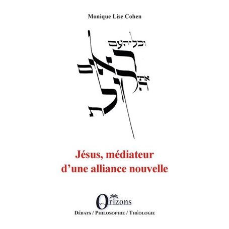 Jésus, médiateur d'une alliance nouvelle