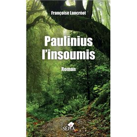 Paulinius l'insoumis