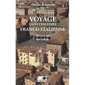 Voyage dans l'histoire franco-italienne