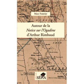 Autour de la -em+Notice sur l'Ogadine-/em+ d'Arthur Rimbaud