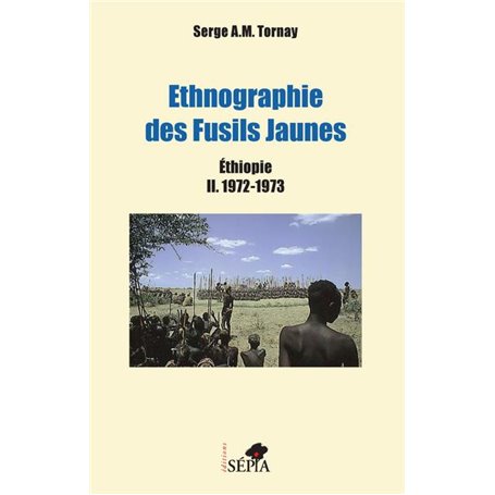 Ethnographie des Fusils Jaunes tome 2