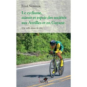 Le cyclisme, miroir et espoir des sociétés aux Antilles et en Guyane