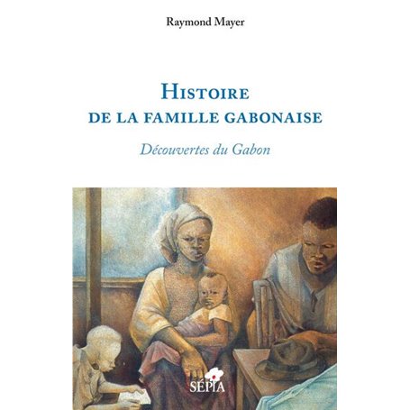 Histoire de la famille gabonaise