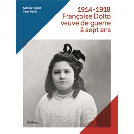 1914-1918, Françoise Dolto, veuve de guerre à sept ans