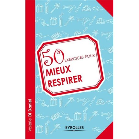 50 exercices pour mieux respirer