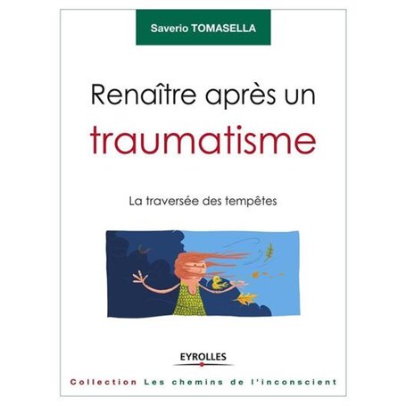 Renaître après un traumatisme