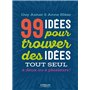 99 idées pour trouver des idées