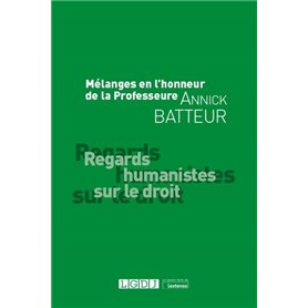 Mélanges en l'honneur de la Professeure Annick Batteur