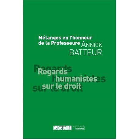 Mélanges en l'honneur de la Professeure Annick Batteur