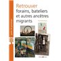 RETROUVER FORAINS  BATELIERS ET AUTRES ANCETRES MIGRANTS