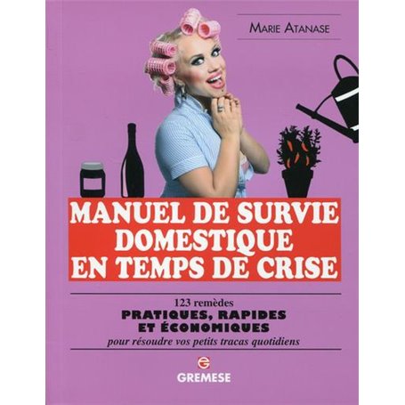 Manuel de survie domestique en temps de crise